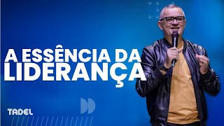 A Essência da Liderança l Eliel Bezerra (Treinamento de Líderes)