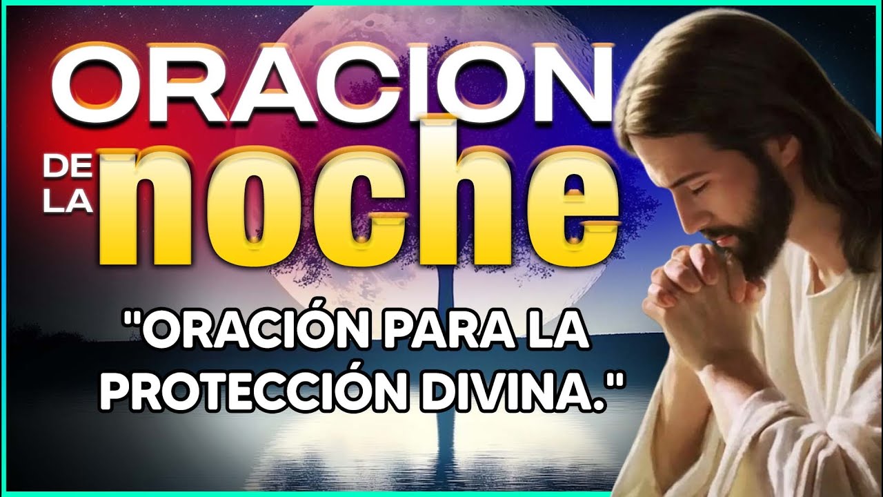 🌜ORACION de la NOCHE " Viernes, 11 de Octubre 2024" gracias Dios por tu misericordia 🙏