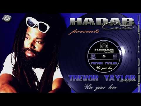 Hadab Cats presents Trevor Taylor style -Use your love