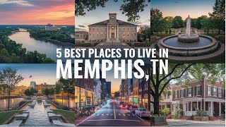 5 Best Places to Live in Memphis - Memphis, Tennessee