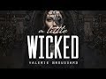 A Little Wicked Valerie Broussard LYRICS