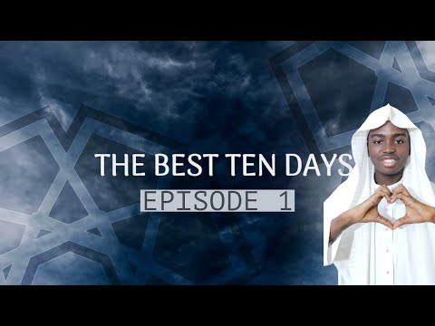 Golden Opportunities - Episode 1 - The Best Ten Days - Dhul Hijjah - Mufti Yaks