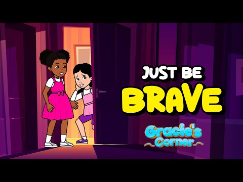 Just Be Brave | An Original Song by Gracie’s Corner | Nursery Rhymes + Kids Songs