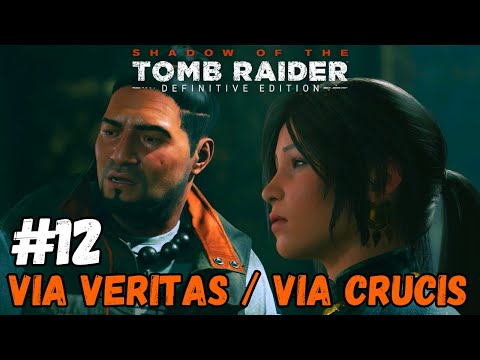 Shadow of the Tomb Raider #12 Via Veritas / Via Crucis | PT-BR