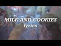 Melanie Martinez Milk And Cookies Lyrics
