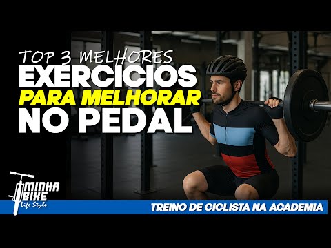 3 EXERCÍCIOS NA ACADEMIA QUE TODO CICLISTA DEVIA FAZER - Minha Bike Life Style