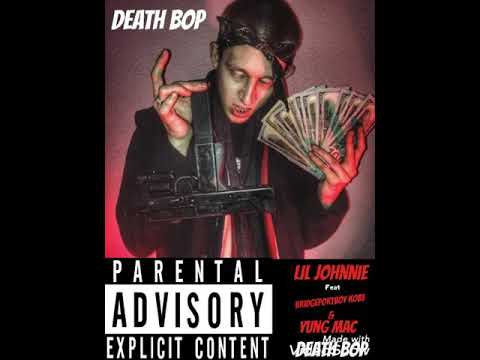 Lil Johnnie Feat Yung Mac & Bridgeportboy Kobe - Death Bop