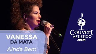 Vanessa da Mata - Ainda Bem [Couvert Artístico JBFM 2017]