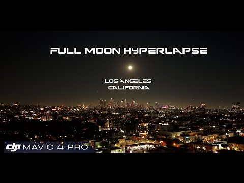 Full Moon Hyperlapse | Los Angeles, California | DJI Mavic 4 Pro | Aerial Video 4K