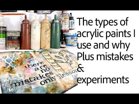 Die Acrylfarben, die ich verwende, und warum, plus Fehler und Experimente #mixedmedia