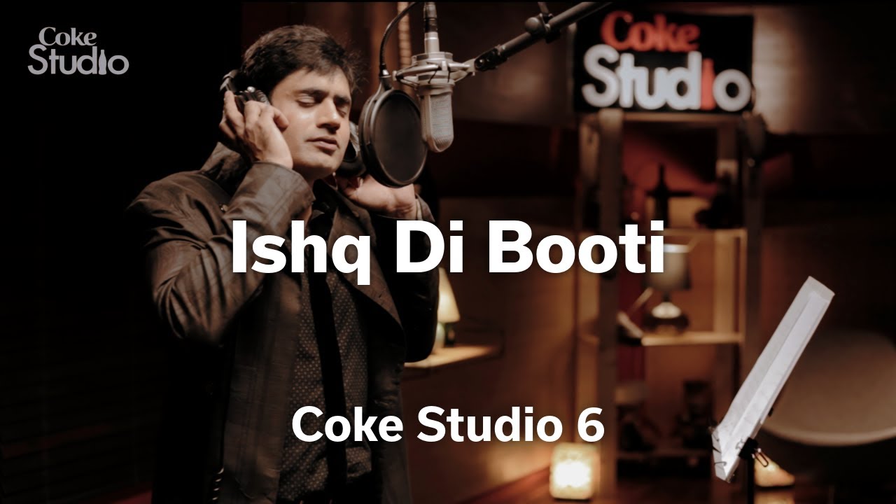 Ishq Di Booti Lyrics  | Coke Studio Pakistan – Season 6 | Abrar-ul-Haq