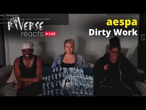 RiVERSE Reacts LIVE: aespa 에스파 'Dirty Work' MV