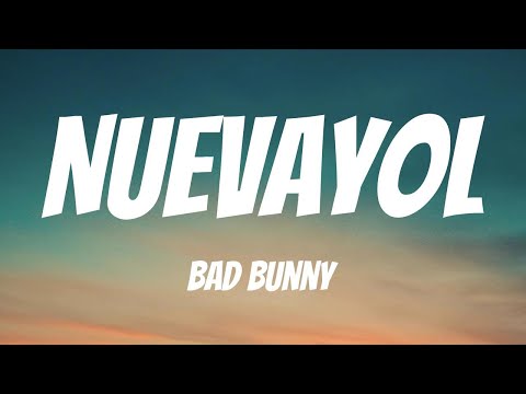 BAD BUNNY - NUEVAYoL (Lyrics Spanish & English)
