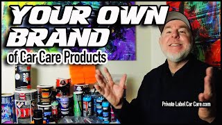 How To Create Your Own Brand of Private Label Car Care Products