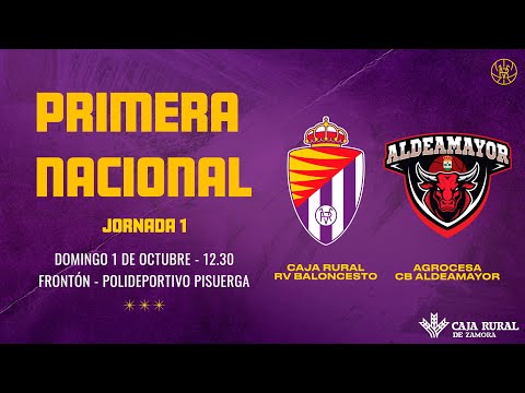 Caja Rural Real Valladolid Baloncesto -  Agrocesa CB Aldeamayor | Primera Nacional - Jornada 1