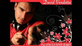 David Vendetta - I Need 2014 (Exclusive BAKU)