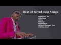 The best songs of Niyo Bosco