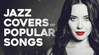Jazz Covers of Popular Songs ☕ Coffee Shop Music