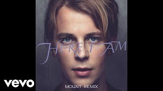 Tom Odell - Here I Am (MOUNT Remix - Official Audio)