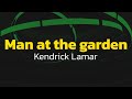 Kendrick Lamar Man At The Garden Lyrics