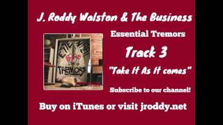 Take It As It Comes - Track 3 - Essential Tremors - J  Roddy Walston & The Business