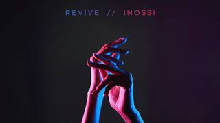 INOSSI - Revive (Official)