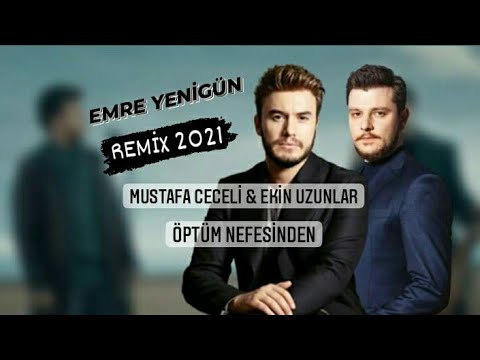 Dj Emre Yenigün ft. Mustafa Ceceli & Ekin Uzunlar - Öptüm Nefesinden (Remix 2021)
