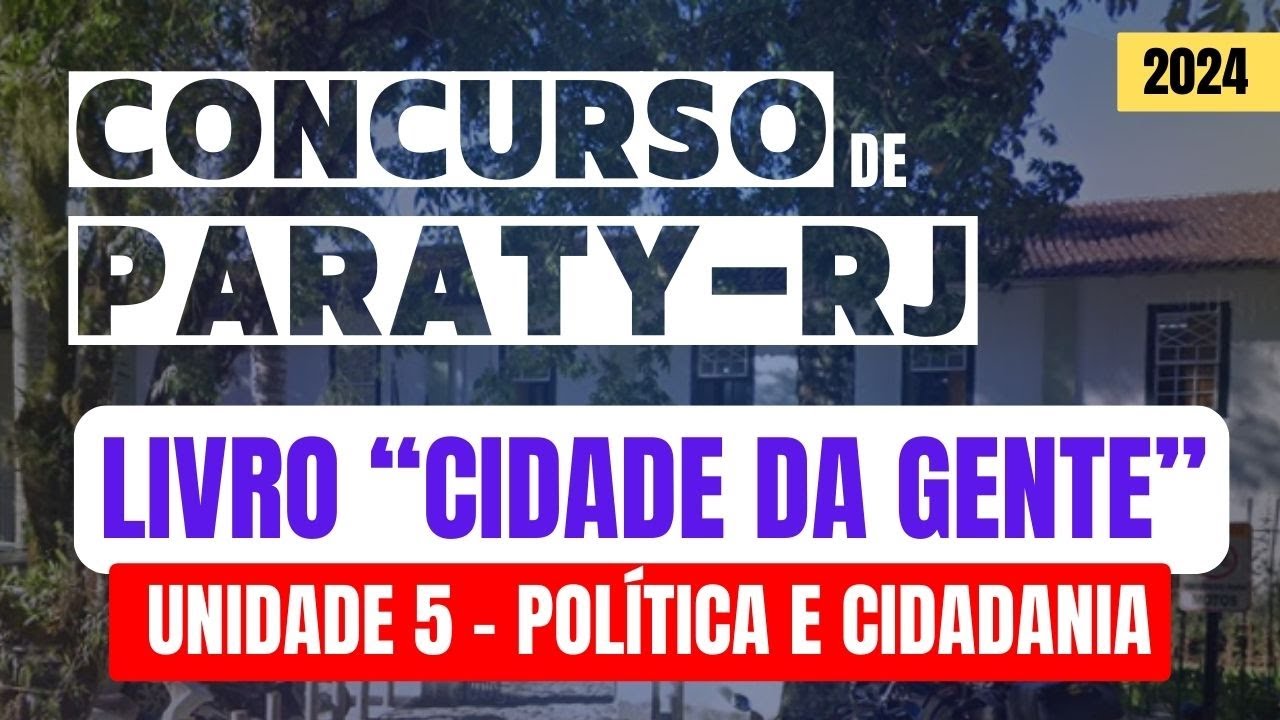 Conhecimento de Paraty-RJ para concurso - Livro CIDADE DA GENTE -   UNIDADE 5 DE 5 - (Avança SP)