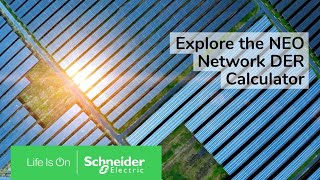 Explore the NEO Network DER Calculator | Schneider Electric