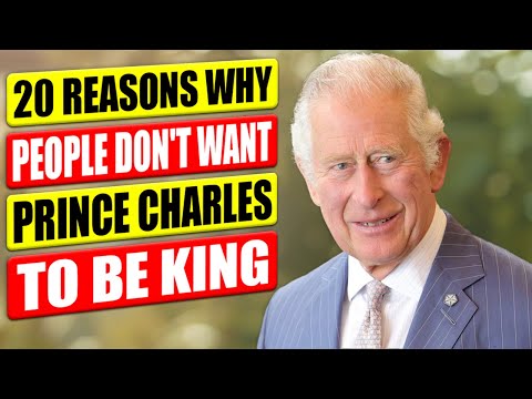 20 Reasons Why Some British Don't Want Prince Charles To Be King