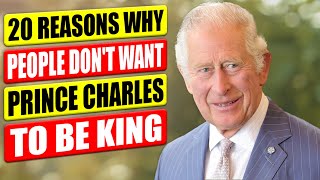 20 Reasons Why Some British Don't Want Prince Charles To Be King
