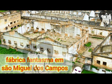 FÁBRICA FANTASMA EM SÃO MIGUEL DOS CAMPOS / MOSTRANDO TUDO POR DENTRO 