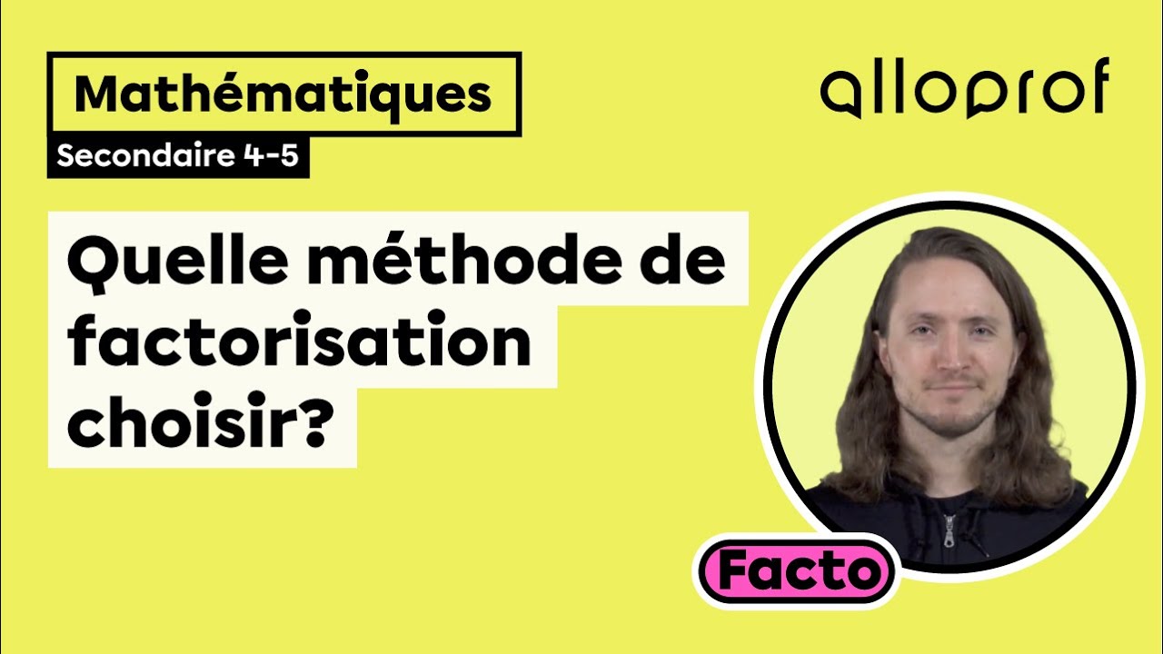 Quelle méthode de factorisation choisir?