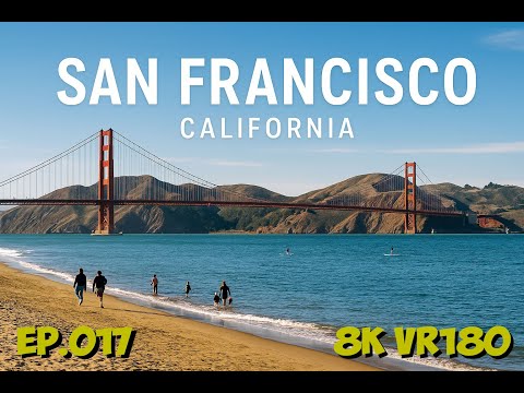 Ep017 San Francisco California - East Beach Golden Gate Bridge Views 8K VR180 3D Travel