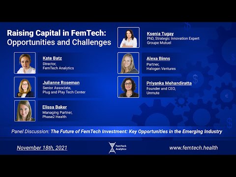 Raising Capital in FemTech: Opportunities and Challenges - Panel 2 - Discussion