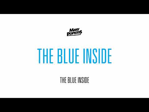 Mary PopKids - The Blue Inside