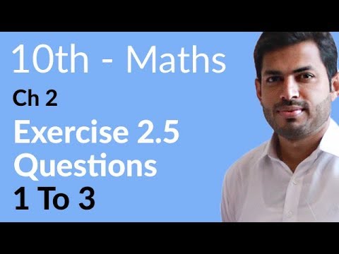 Class 10 Math Chapter 2 - Exercise 2.5 Question 1 to 3- 10th Class Math Chapter 2