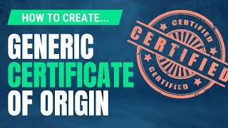 How to Create a Generic Certificate of Origin with Shipping Solutions Software