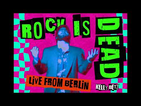 Rock is Dead | Live from Berlin - Kelly Betz