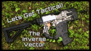 Nerf Mod: Tactical Inverse Vector Build