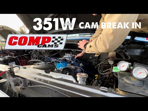 351W Cam Break In - Comp Cams