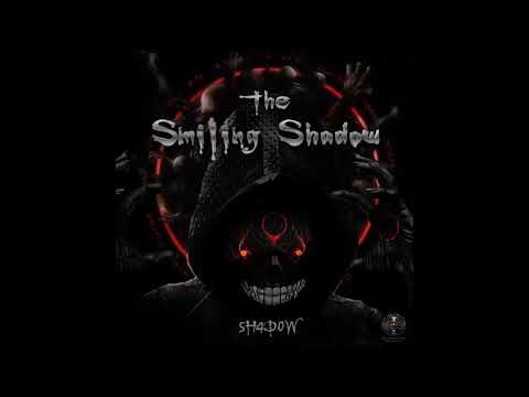 The Smiling Shadow - 5H4D0W