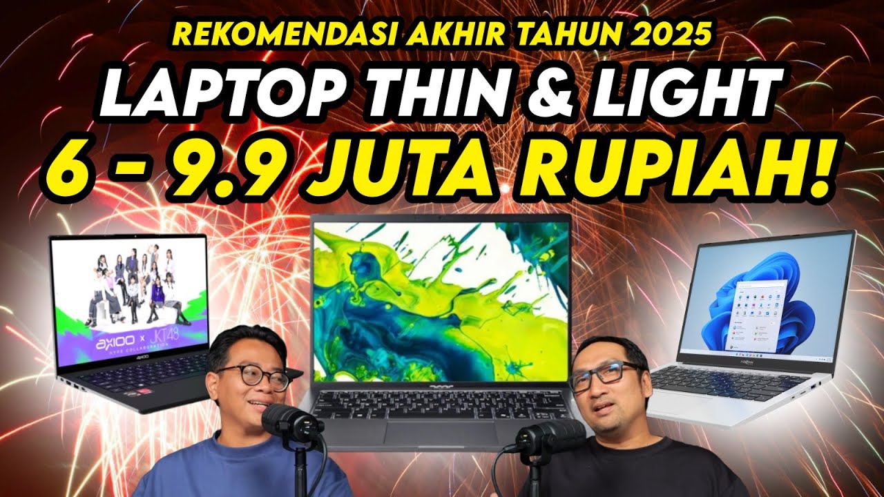 Rekomendasi 17+ Laptop Thin & Light 6-9.9 Juta – Akhir 2025