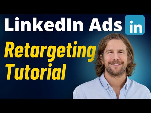 LinkedIn Ads Retargeting Tutorial 2025 – Full Step-by-Step Setup Guide