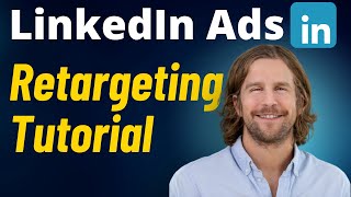 LinkedIn Ads Retargeting Tutorial 2025 (Step by Step) Full Setup Guide