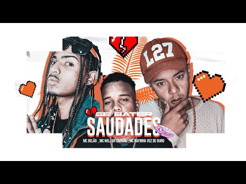 SE BATER SAUDADES - Mc's Belão, Will da Capital e Rafinha Voz de Ouro ( Video Clipe Oficial )