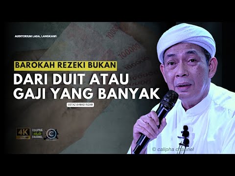 USTAZ AHMAD RIZAM - BAROKAH REZEKI INI BUKAN DARI GAJI YANG BESAR