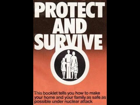 Protect & Survive - The UK Public Information Films for Nuclear War