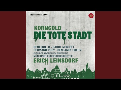 Die tote Stadt: Act I: Glück, das mir verblieb (Marietta's Lied)