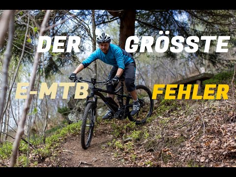 Der größte E-MTB-FEHLER und wie es anders geht | FAHRTECHNIK E-BIKE TIPPS